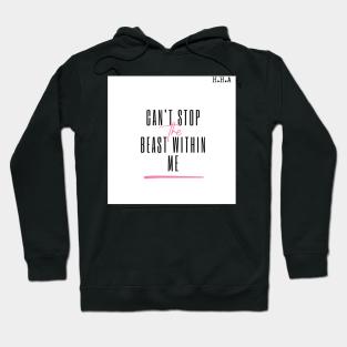 Cant stop wont stop! Hoodie